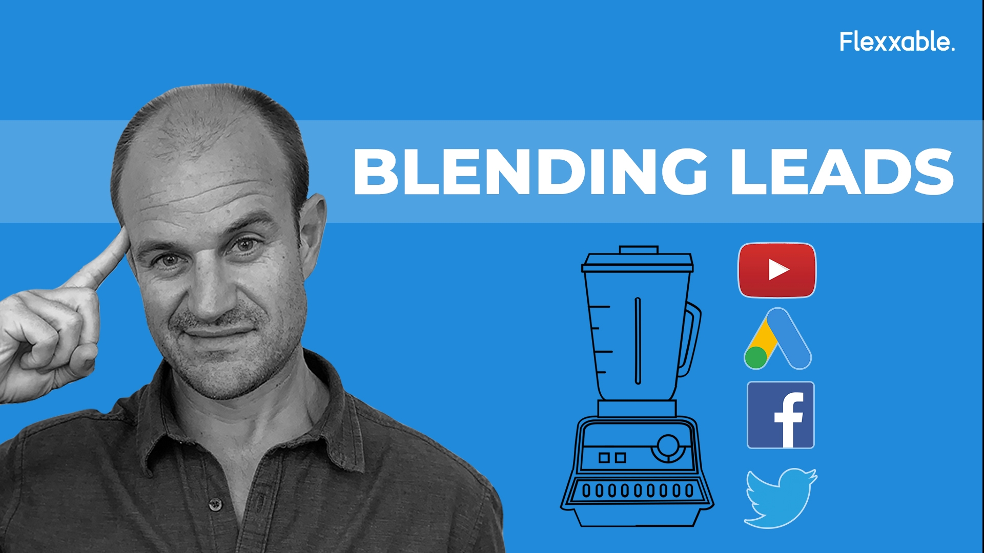 Blending Leads Flexxable